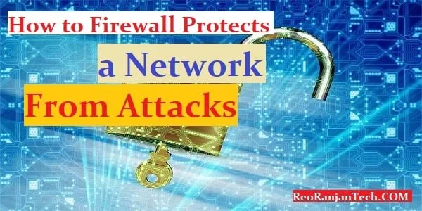 How Firewall Protects a Network From Attacks