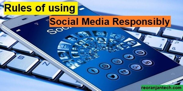 Rules of using Social Media Responsibly
