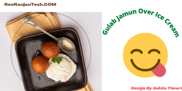 Gulab Jamun Over Ice Cream