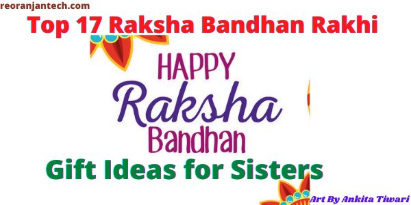 Top 17 Raksha Bandhan Rakhi Gift Ideas for Sisters