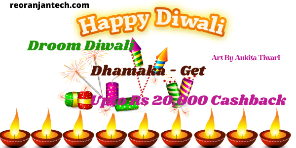 Droom Diwali Dhamaka - Get Upto Rs 20,000 Cashback