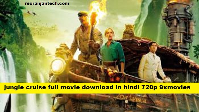 jungle cruise full movie download in hindi 720p 9xmovies