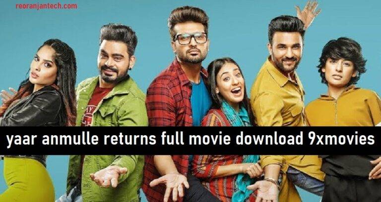 yaar anmulle returns full movie download 9xmovies