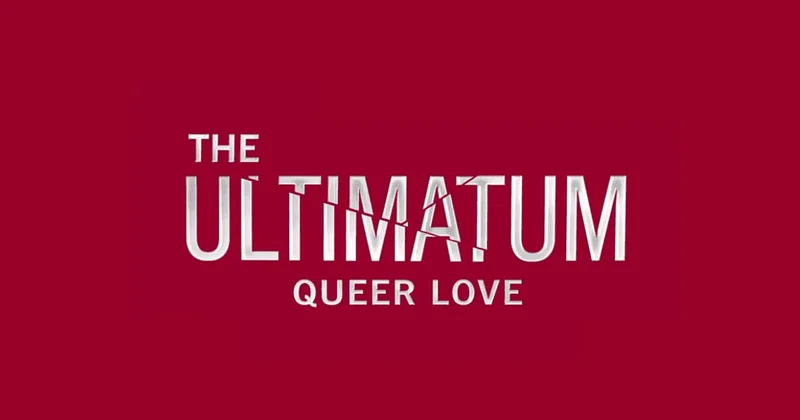 The Ultimatum: Queer Love — release date, trailer, host and everything we know about the reality series 1 The Ultimatum: Queer Love