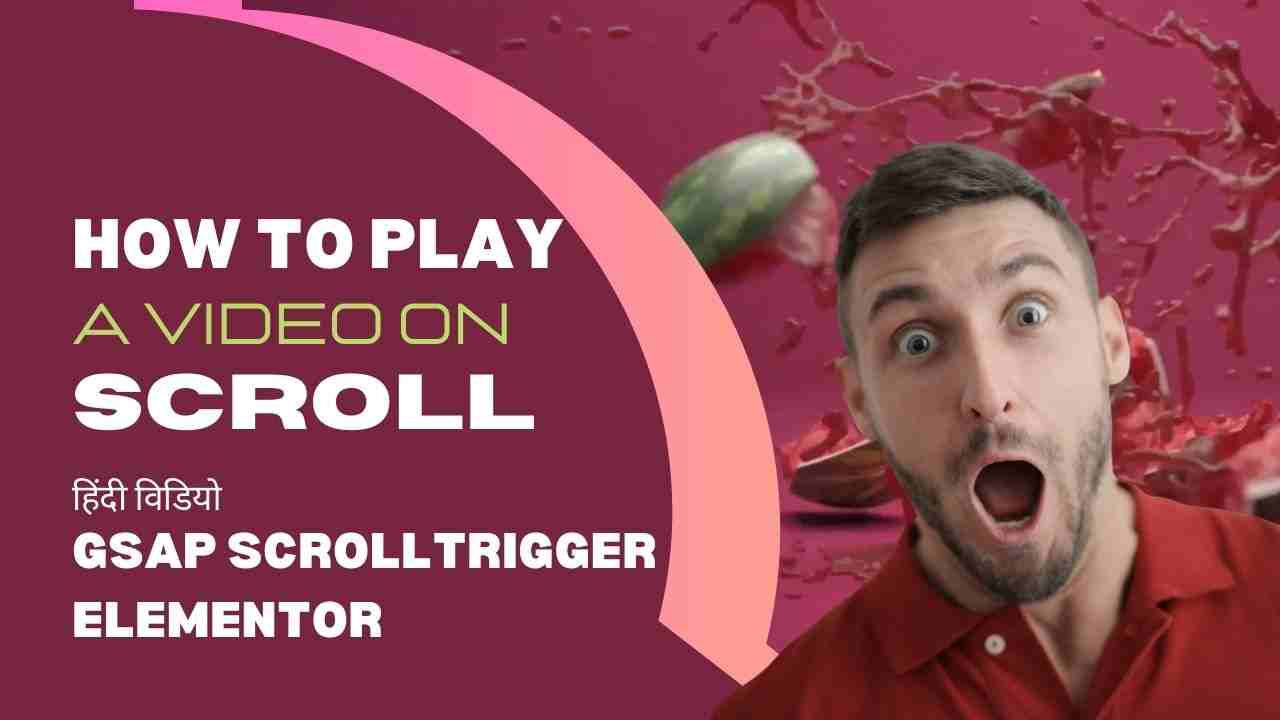 Video or Animation Play Forward and Backward on Scroll Gsap scrolltrigger elementor tutorial